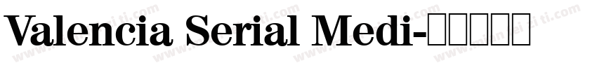 Valencia Serial Medi字体转换